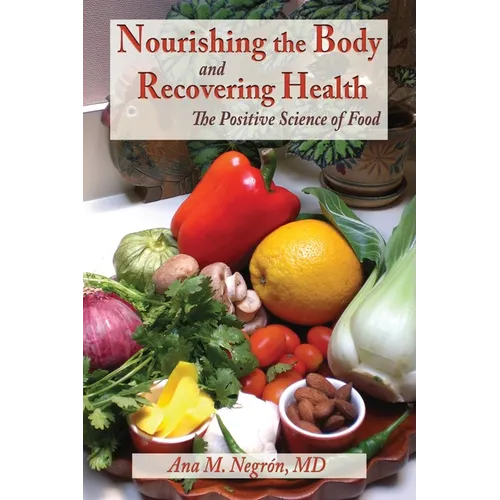 Nourishing the Body and Recovering Health Softcover: The Positive Science of Food - Paperback