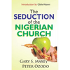 The Seduction of the Nigerian Church - Paperback