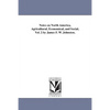 Notes on North America, Agricultural, Economical, and Social, Vol. 2 by James F. W. Johnston. - Paperback