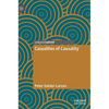 Casualties of Causality - Hardcover