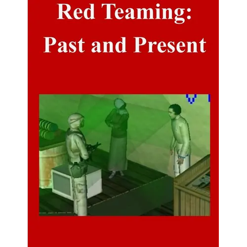 Red Teaming: Past and Present - Paperback