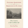 Cultural Adaptation and Resistance on St. John: Three Centuries of Afro-Caribbean Life - Paperback