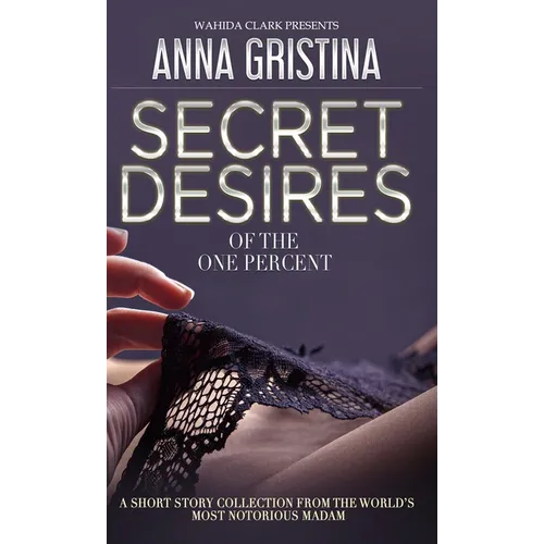 Secret Desires of the One Percent - Hardcover