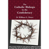 The Catholic Bishops in the Confederacy - Paperback