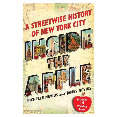 Inside the Apple: A Streetwise History of New York City - Paperback