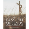 The Passion of Jesus: The Preacher's Outline & Sermon Bible: King James Version - Paperback