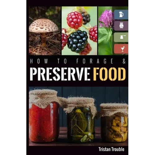 How to Forage & Preserve Food - Paperback