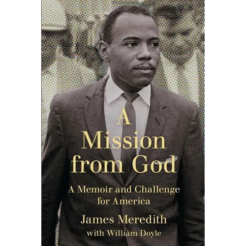 Mission from God: A Memoir and Challenge for America - Paperback