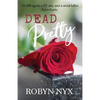 Dead Pretty: An FBI agent, a TV star, and a serial killer. Love hurts. - Paperback