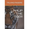 Philip the Tiger - Paperback