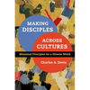 Making Disciples Across Cultures: Missional Principles for a Diverse World - Paperback