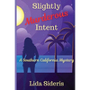 Slightly Murderous Intent: A Southern California Mystery - Paperback