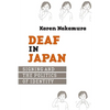 Deaf in Japan: Signing and the Politics of Identity - Paperback