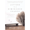 The Letters to a Diminished Church: Passionate Arguments for the Relevance of Christian Doctrine - Paperback