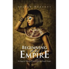 Beginning of an Empire: An Egyptian Historical Fiction Novel by Joseph Hergott - Paperback