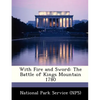 With Fire and Sword: The Battle of Kings Mountain 1780 - Paperback