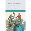 Gender, War and Politics: Transatlantic Perspectives, 1775-1830 - Paperback