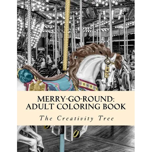 Merry-Go-Round: Adult Coloring Book - Paperback