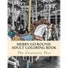 Merry-Go-Round: Adult Coloring Book - Paperback
