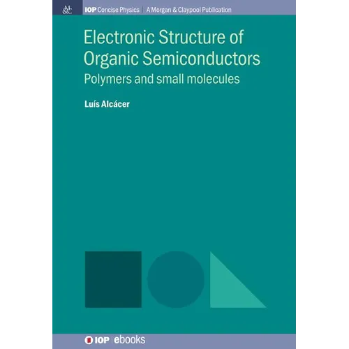 Electronic Structure of Organic Semiconductors: Polymers and Small Molecules - Paperback