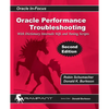 Oracle Performance Troubleshooting: With Dictionary Internals SQL & Tuning Scripts - Paperback