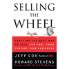 Selling the Wheel: Choosing the Best Way to Sell for You Your Company Your Customers - Paperback