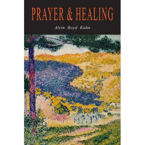 Prayer and Healing: A Rational Exegesis - Paperback