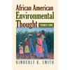 African American Environmental Thought: Foundations - Paperback