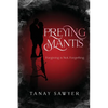 Preying Mantis: Forgiving is not forgetting - Paperback