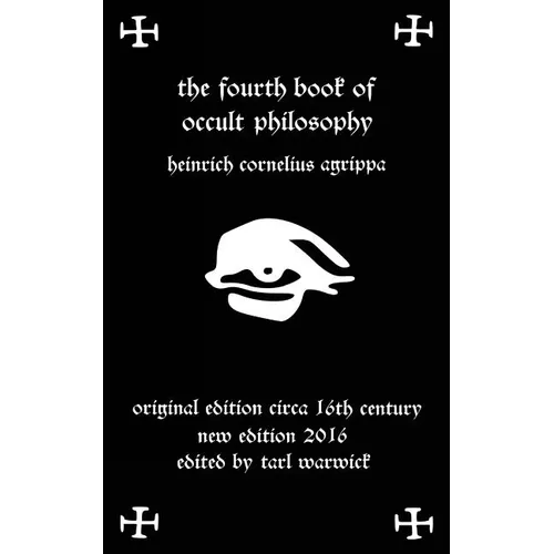 Fourth Book of Occult Philosophy: Of Heinrich Cornelius Agrippa - Paperback