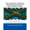 The linearized theory of gravitational radiation, and the detection of gravitational waves.: An almost self contained introduction - Paperback