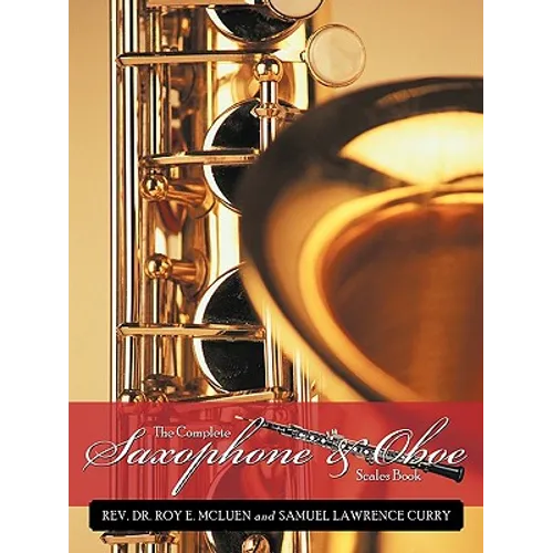 The Complete Saxophone and Oboe Scales Book - Paperback