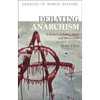 Debating Anarchism: A History of Action, Ideas and Movements - Hardcover