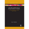 We Find Ourselves in Other People's Stories: On Narrative Collapse and a Lifetime Search for Story - Paperback