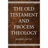 The Old Testament and Process Theology - Paperback