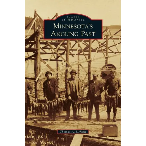 Minnesota's Angling Past - Hardcover
