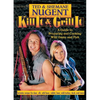 Kill It & Grill It: A Guide to Preparing and Cooking Wild Game and Fish - Hardcover