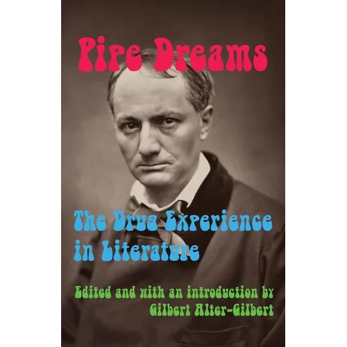 Pipe Dreams: The Drug Experience in Literature - Paperback