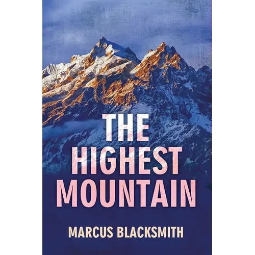 The Highest Mountain: One more night is a triumph, every breath is a victory - Paperback