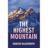 The Highest Mountain: One more night is a triumph, every breath is a victory - Paperback