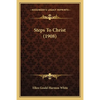 Steps To Christ (1908) - Paperback
