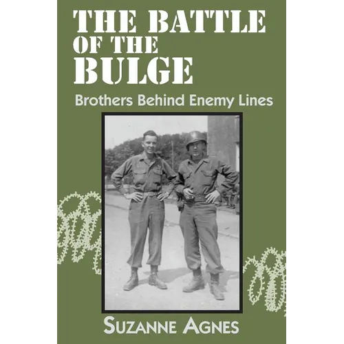 The Battle of the Bulge: Brothers Behind Enemy Lines - Paperback
