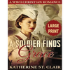 A Soldier Finds Grace ***Large Print Edition***: A Clean Christian Military Romance - Paperback