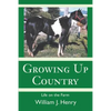 Growing Up Country: Life on the Farm - Paperback