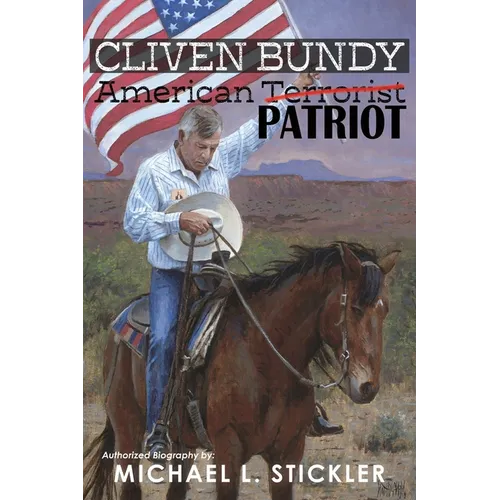Cliven Bundy: American Patriot - Paperback