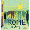 ROME a day: Scenes from the Eternal City - Hardcover