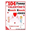 104 Funny Valentine Day Knock Knock Jokes 4 Kids: Jokes 4 Kids - Paperback