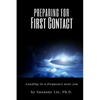 Preparing for First Contact: Landing in a Frequency Near You - Paperback