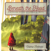Beneath the Hood: a retelling woven with biblical truth - Hardcover