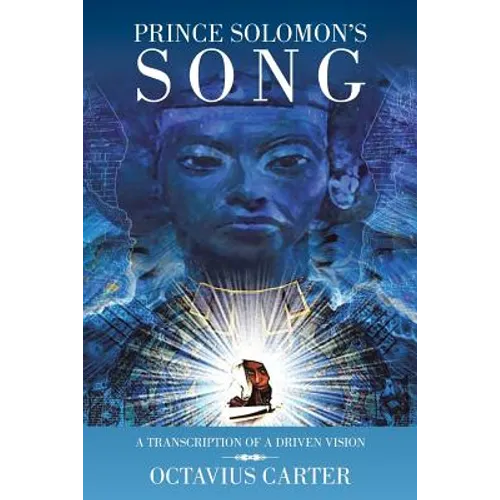 Prince Solomon's Song: A Transcription of a Driven Vision - Paperback